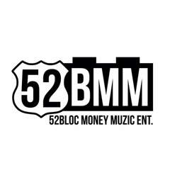 52BLOC MONEY MUZIC ENT