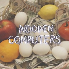 WOODEN COMPUTERS