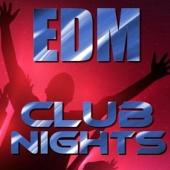 EDM Club Nights