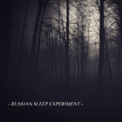 Russian Sleep Experiment