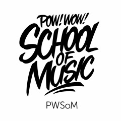 POW! WOW! School of Music