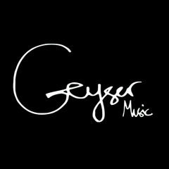 Geyser Music