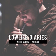 Lowlife Diaries