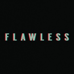 Flawless