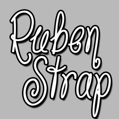 ♪ Ruben Strap ♫