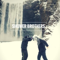 Shower Brothers