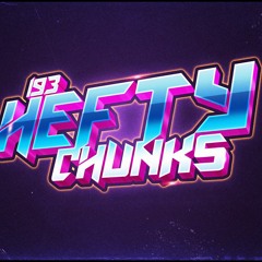 Hefty Chunks