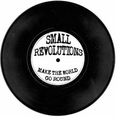 Small Revolutions