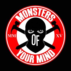 MONSTERS OF YOUR MIND