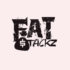 Fat Stackz