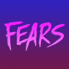 FEARS