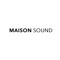 MAISON SOUND