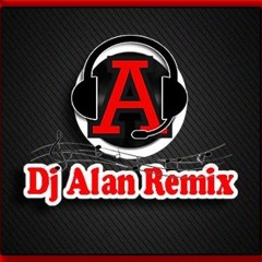 Alan DJ (DjAlan Remix2)