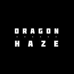 DRAGON HAZE