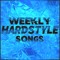 Weekly Hardstyle Songs