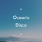 Ocean's Disco