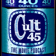 Cult 45 Movie Podcast