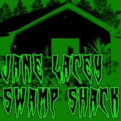 Jane Lacey Swamp Shack