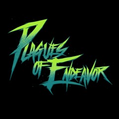 Plagues of Endeavor