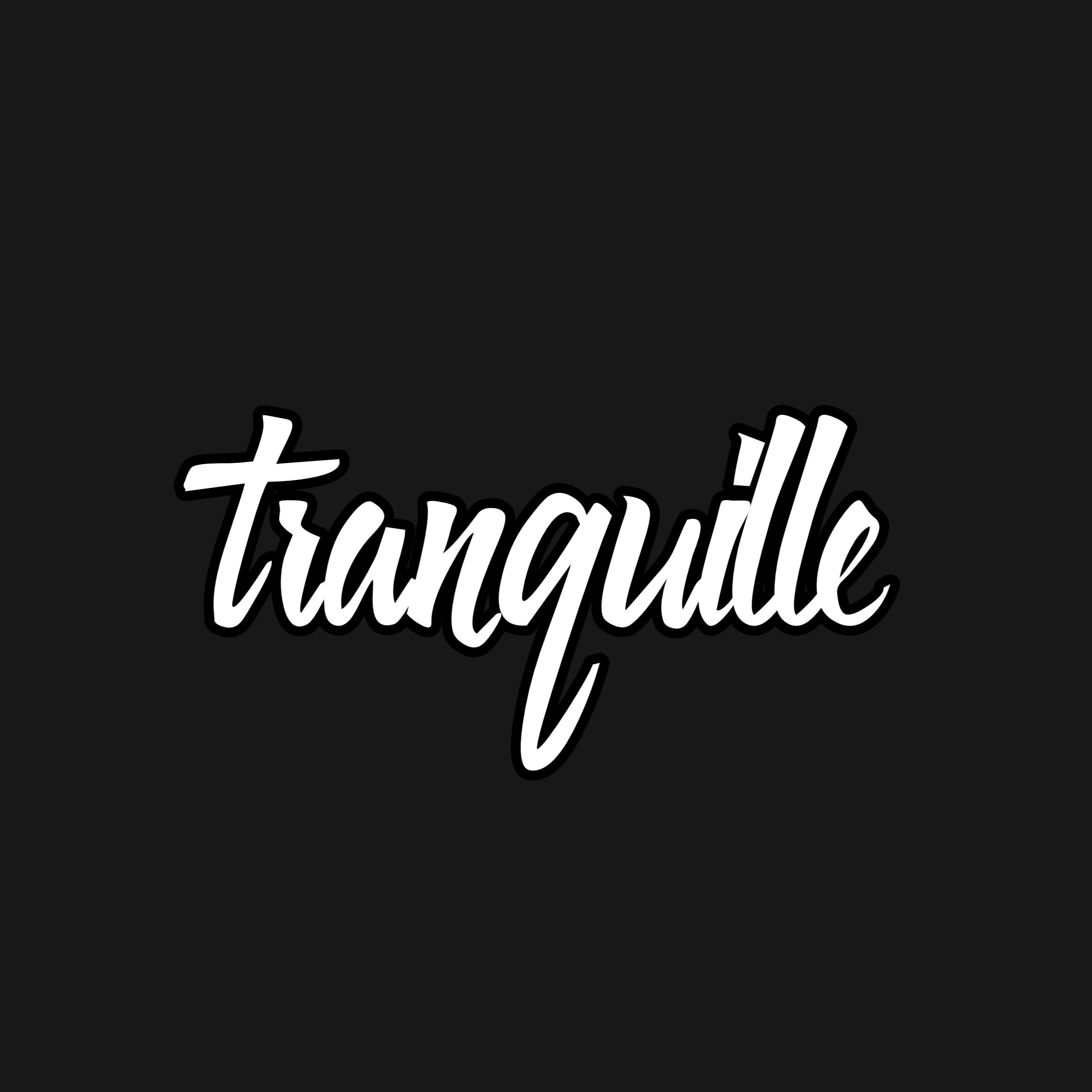 Tranquille