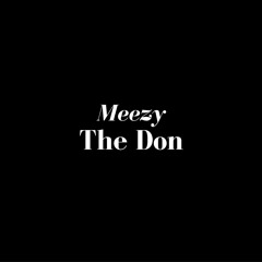 Meezy the Don