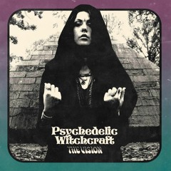 Psychedelic Witchcraft