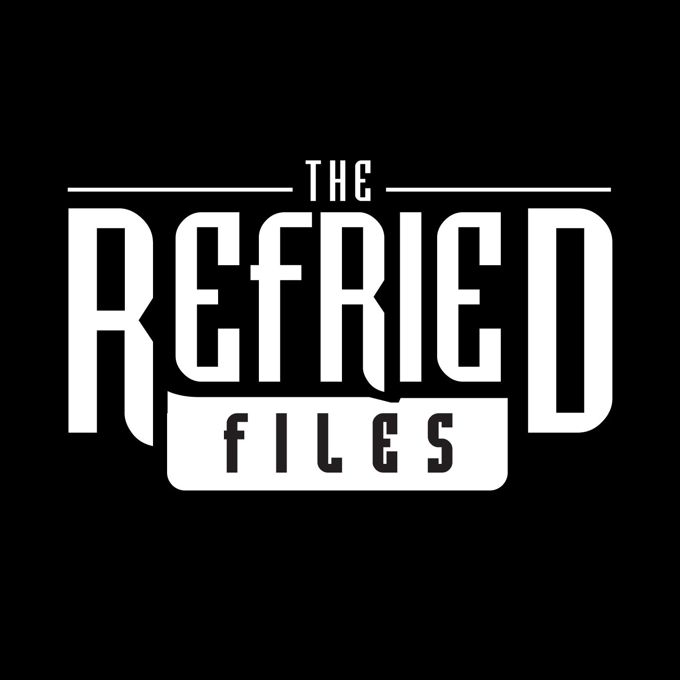 The Refried Files Podcast