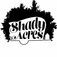 Shady Acres(Official)
