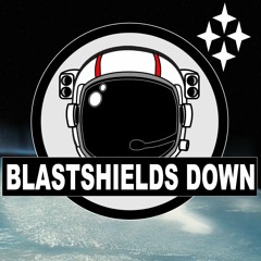 Blast Shields Down Podcast