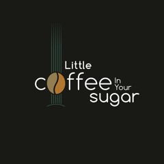 Little Coffee In Your Sugar