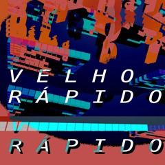 v e l h o r á p i d o