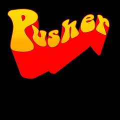 PUSHER