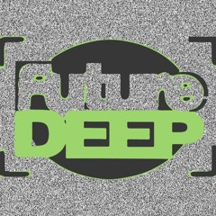 Future Deep