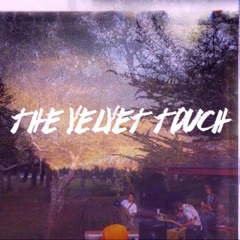The Velvet Touch