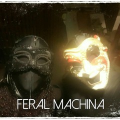 Feral Machina