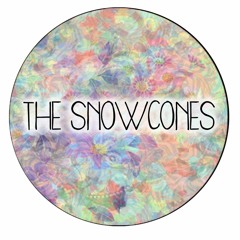 The Snowcones.