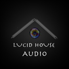 LUCID HOUSE AUDIO