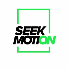 Seek Motion