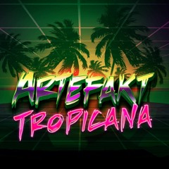 Artefakt Tropicana