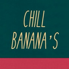 Chill Banana's