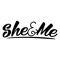 She & Me