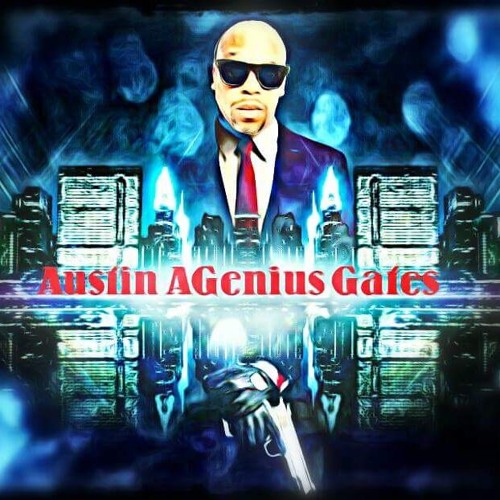 Stream Austin AGenius Gates music | Listen to songs, albums, playlists ...