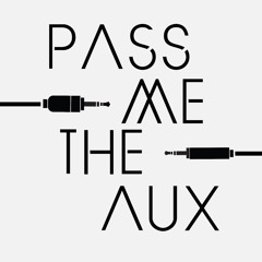 Pass Me The Aux Podcast