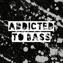 Addicted To Bass