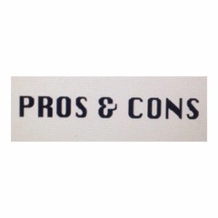 PROS&CONS