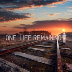 One Life Remaining