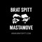 BRAT SPITT & DJ MASTAMOVE