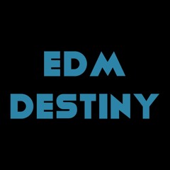EDM Destiny