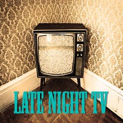 Late Night TV