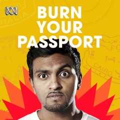 Burn Your Passport with Nazeem Hussain